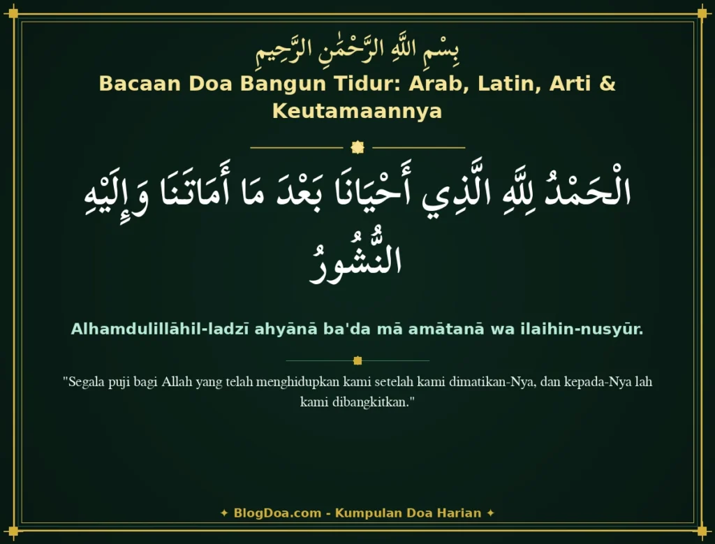 Bacaan Doa Bangun Tidur: Arab, Latin, Arti & Keutamaannya