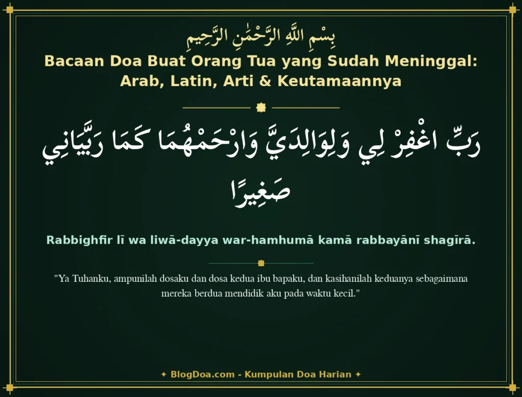 Bacaan Doa Buat Orang Tua yang Sudah Meninggal: Arab, Latin, Arti & Keutamaannya