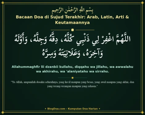 Bacaan Doa di Sujud Terakhir: Arab, Latin, Arti & Keutamaannya