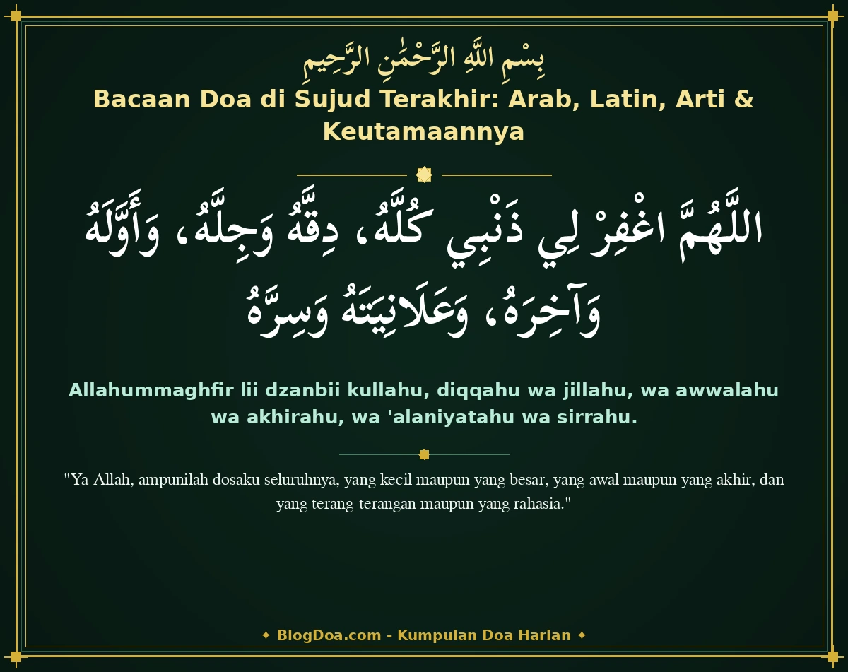Bacaan Doa di Sujud Terakhir: Arab, Latin, Arti & Keutamaannya