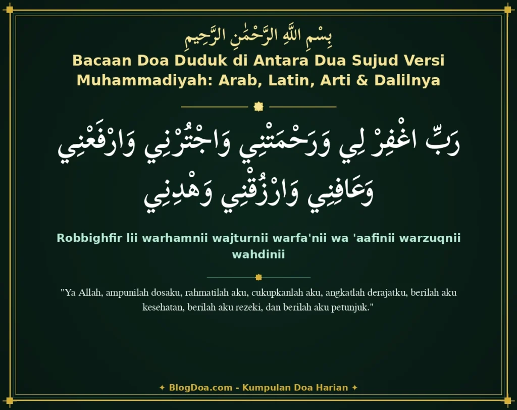 Bacaan Doa Duduk di Antara Dua Sujud Versi Muhammadiyah: Arab, Latin, Arti & Dalilnya