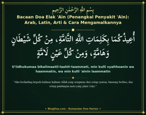Bacaan Doa Elak 'Ain (Penangkal Penyakit 'Ain): Arab, Latin, Arti & Cara Mengamalkannya