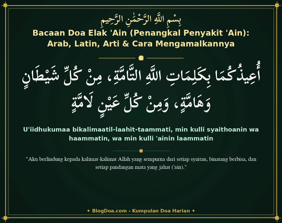 Bacaan Doa Elak 'Ain (Penangkal Penyakit 'Ain): Arab, Latin, Arti & Cara Mengamalkannya