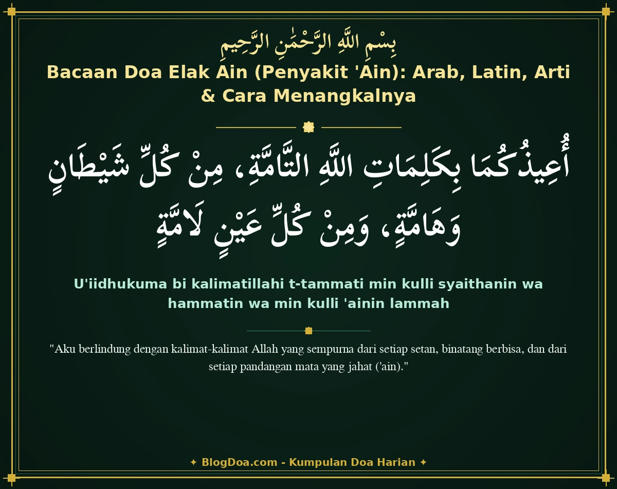 Bacaan Doa Elak Ain (Penyakit 'Ain): Arab, Latin, Arti & Cara Menangkalnya