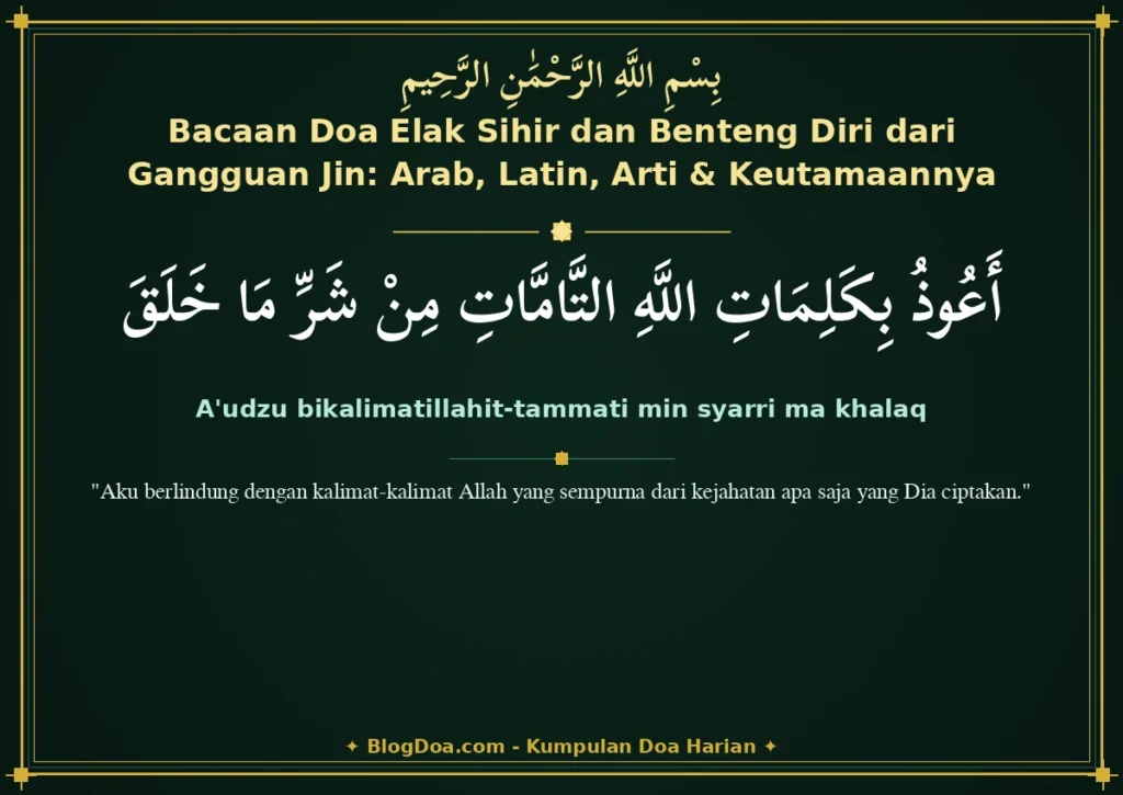 Bacaan Doa Elak Sihir dan Benteng Diri dari Gangguan Jin: Arab, Latin, Arti & Keutamaannya