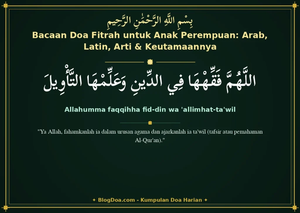 Bacaan Doa Fitrah untuk Anak Perempuan: Arab, Latin, Arti & Keutamaannya