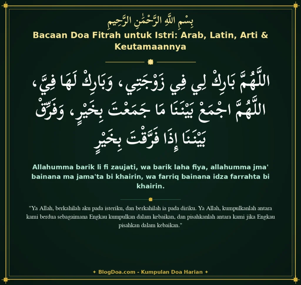 Bacaan Doa Fitrah untuk Istri: Arab, Latin, Arti & Keutamaannya