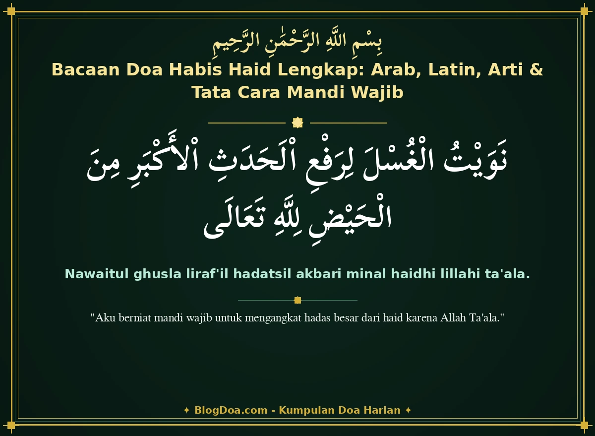 Bacaan Doa Habis Haid Lengkap: Arab, Latin, Arti & Tata Cara Mandi Wajib