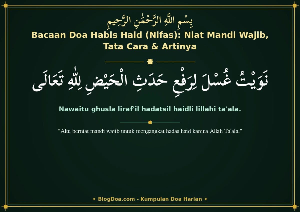 Bacaan Doa Habis Haid (Nifas): Niat Mandi Wajib, Tata Cara & Artinya