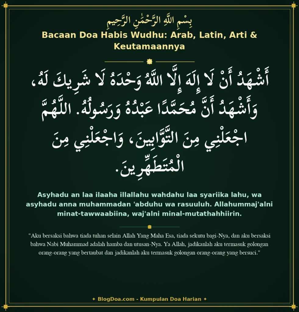 Bacaan Doa Habis Wudhu: Arab, Latin, Arti & Keutamaannya