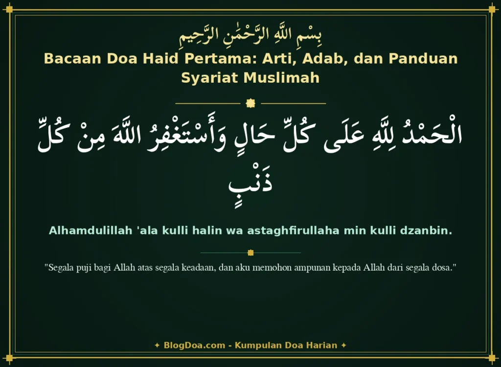 Bacaan Doa Haid Pertama: Arti, Adab, dan Panduan Syariat Muslimah