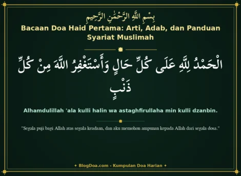 Bacaan Doa Haid Pertama: Arti, Adab, dan Panduan Syariat Muslimah