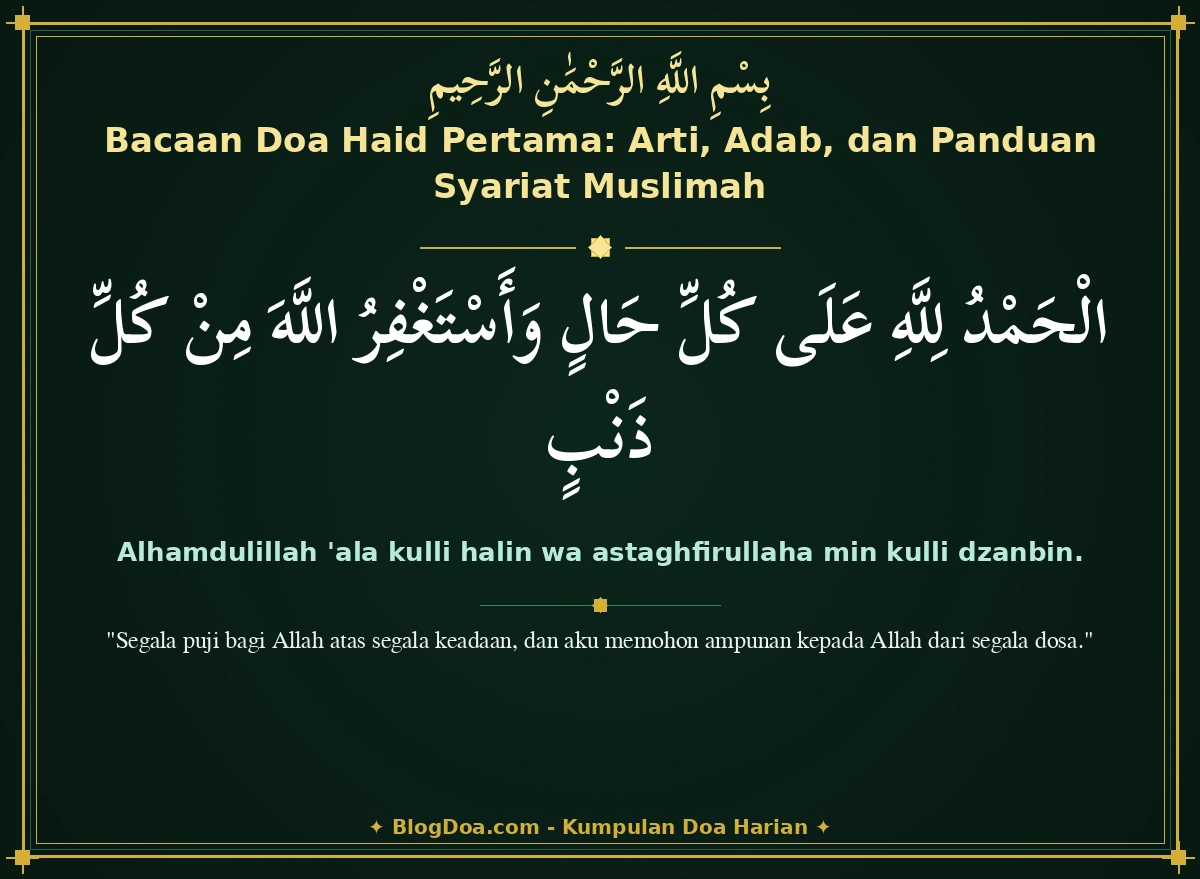 Bacaan Doa Haid Pertama: Arti, Adab, dan Panduan Syariat Muslimah