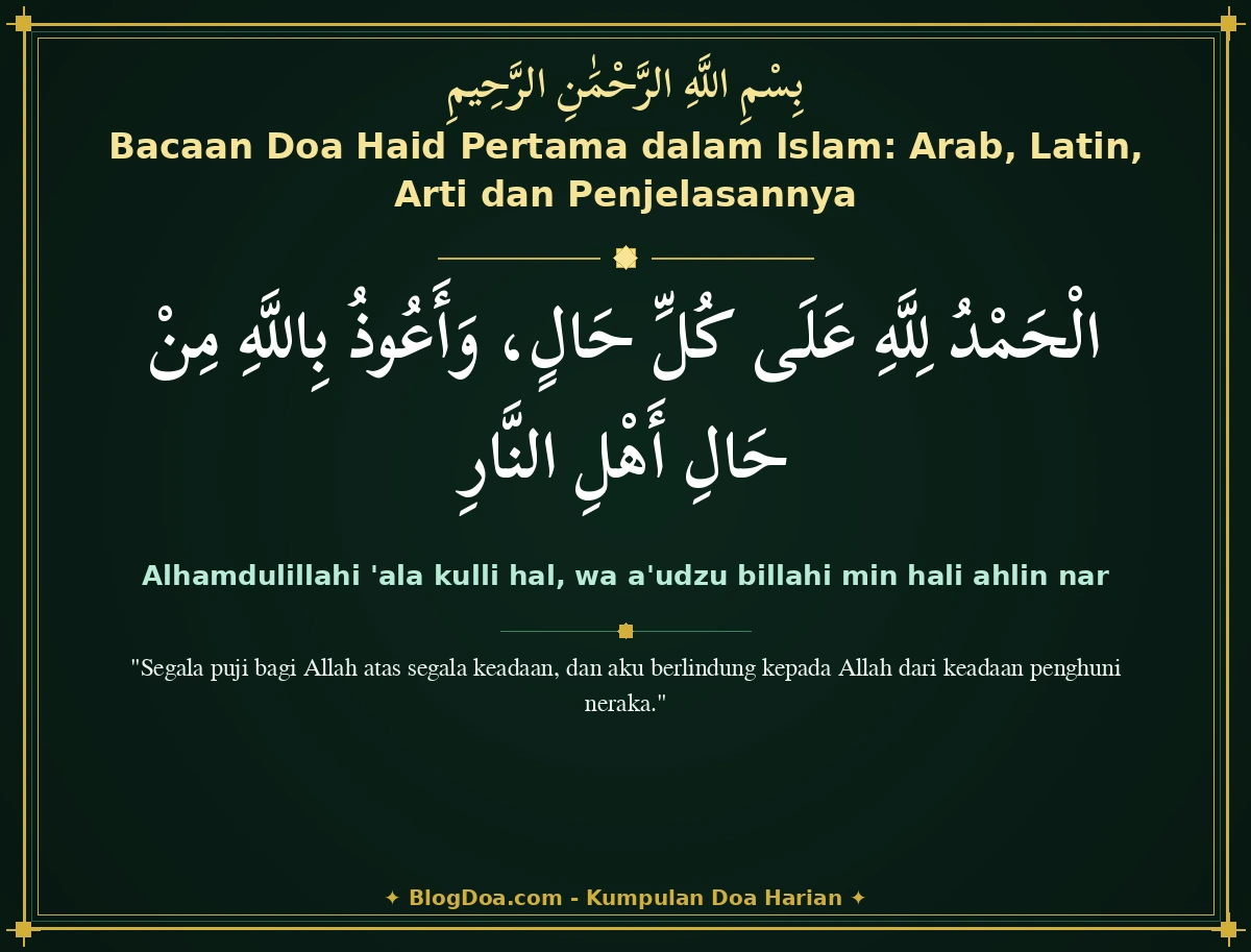 Bacaan Doa Haid Pertama dalam Islam: Arab, Latin, Arti dan Penjelasannya