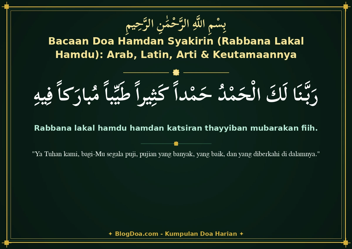 Bacaan Doa Hamdan Syakirin (Rabbana Lakal Hamdu): Arab, Latin, Arti & Keutamaannya