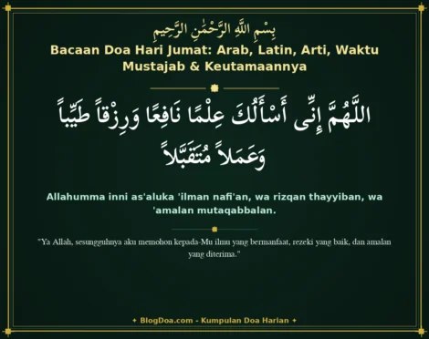 Bacaan Doa Hari Jumat: Arab, Latin, Arti, Waktu Mustajab & Keutamaannya