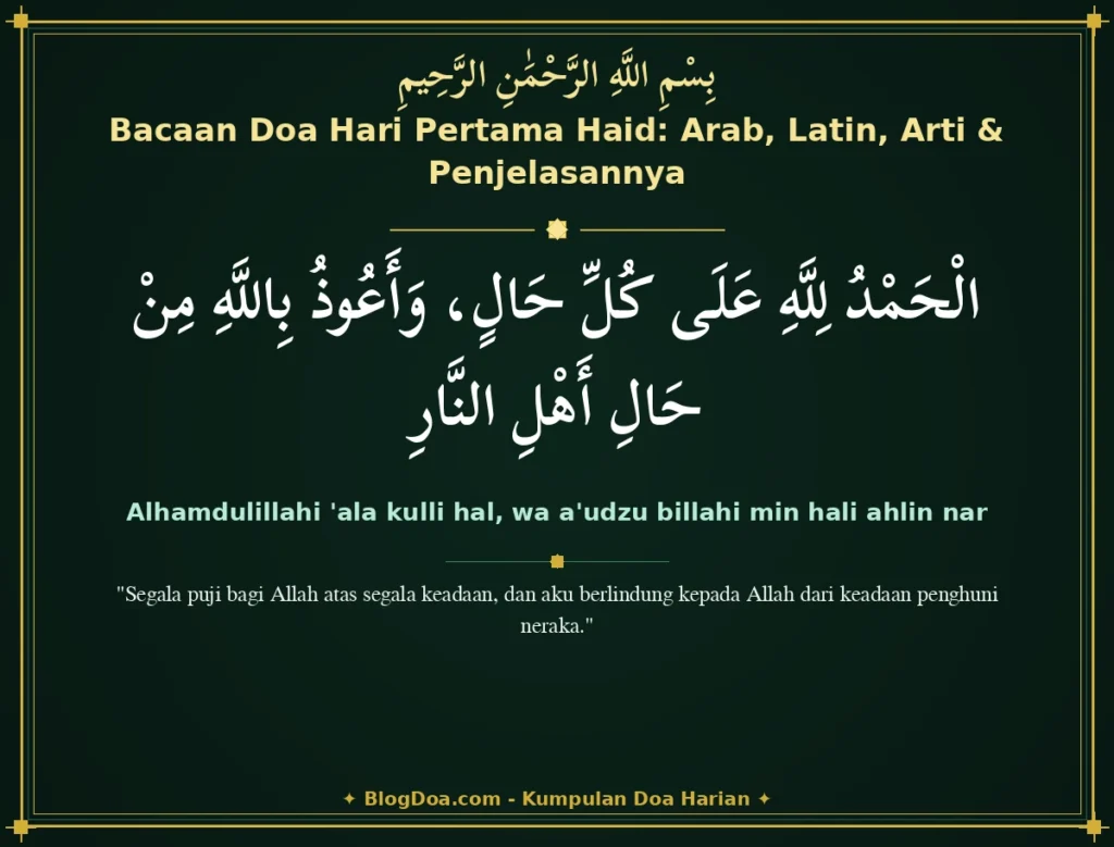 Bacaan Doa Hari Pertama Haid: Arab, Latin, Arti & Penjelasannya