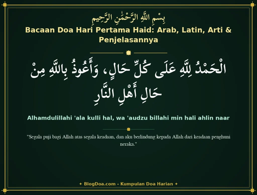 Bacaan Doa Hari Pertama Haid: Arab, Latin, Arti & Penjelasannya