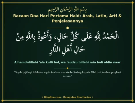 Bacaan Doa Hari Pertama Haid: Arab, Latin, Arti & Penjelasannya