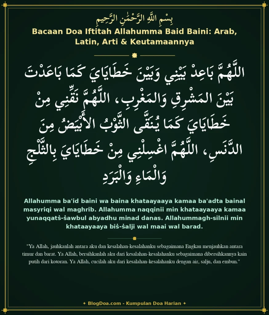 Bacaan Doa Iftitah Allahumma Baid Baini: Arab, Latin, Arti & Keutamaannya