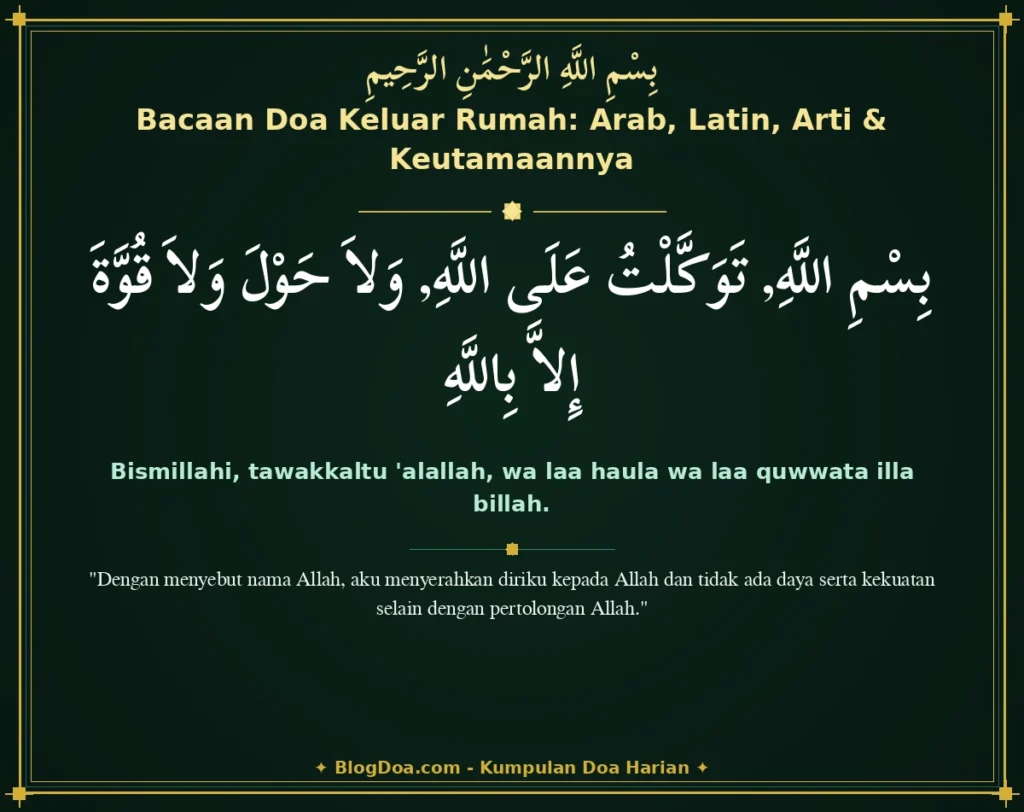 Bacaan Doa Keluar Rumah: Arab, Latin, Arti & Keutamaannya