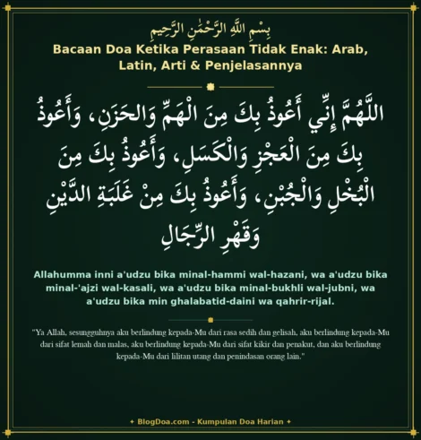 Bacaan Doa Ketika Perasaan Tidak Enak: Arab, Latin, Arti & Penjelasannya