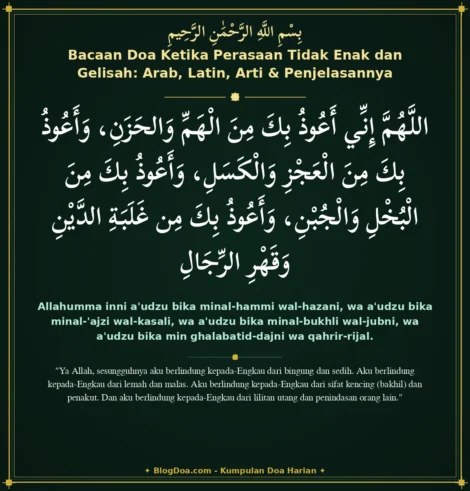 Bacaan Doa Ketika Perasaan Tidak Enak dan Gelisah: Arab, Latin, Arti & Penjelasannya