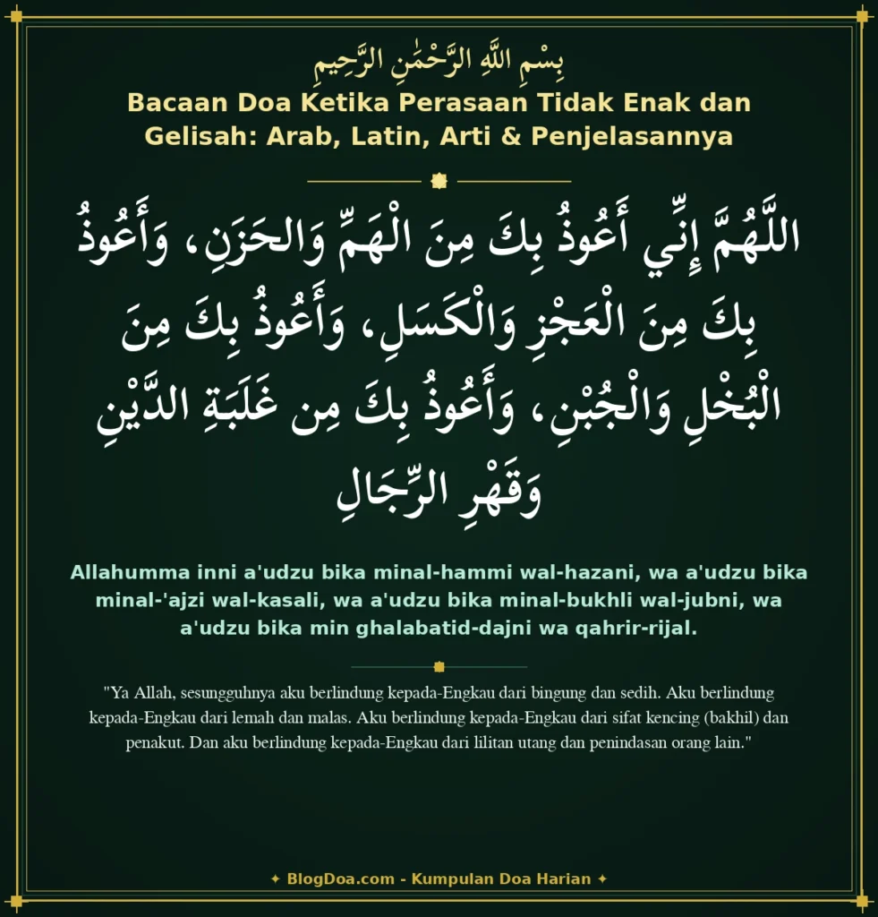 Bacaan Doa Ketika Perasaan Tidak Enak dan Gelisah: Arab, Latin, Arti & Penjelasannya