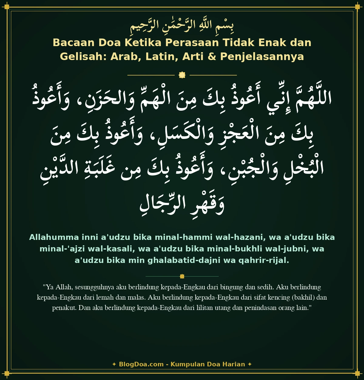 Bacaan Doa Ketika Perasaan Tidak Enak dan Gelisah: Arab, Latin, Arti & Penjelasannya