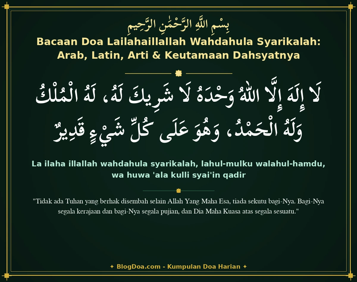 Bacaan Doa Lailahaillallah Wahdahula Syarikalah: Arab, Latin, Arti & Keutamaan Dahsyatnya