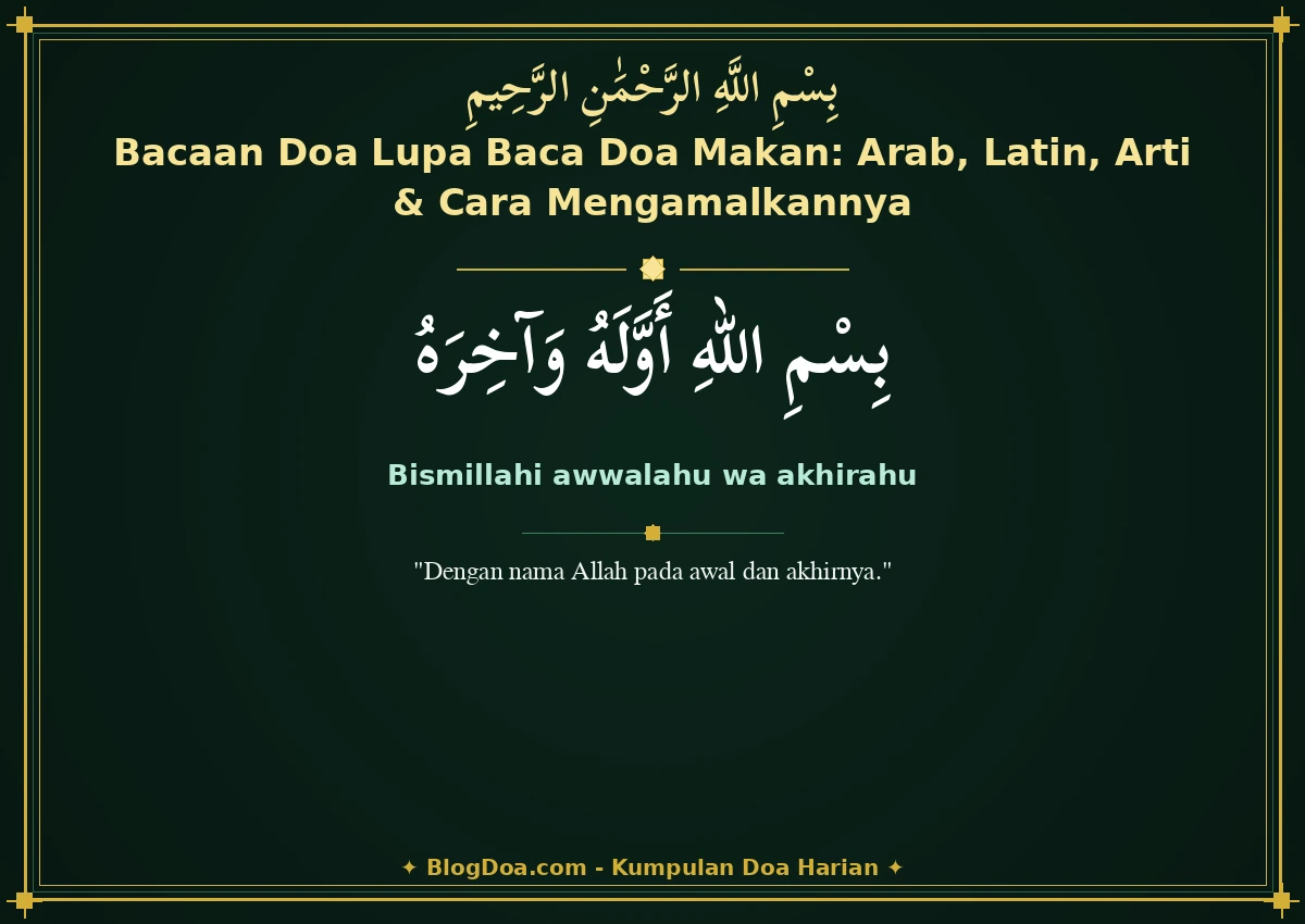 Bacaan Doa Lupa Baca Doa Makan: Arab, Latin, Arti & Cara Mengamalkannya