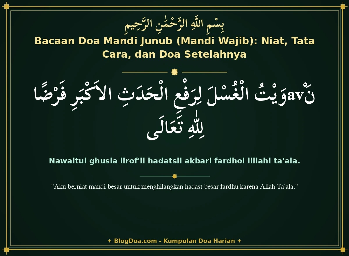 Bacaan Doa Mandi Junub (Mandi Wajib): Niat, Tata Cara, dan Doa Setelahnya