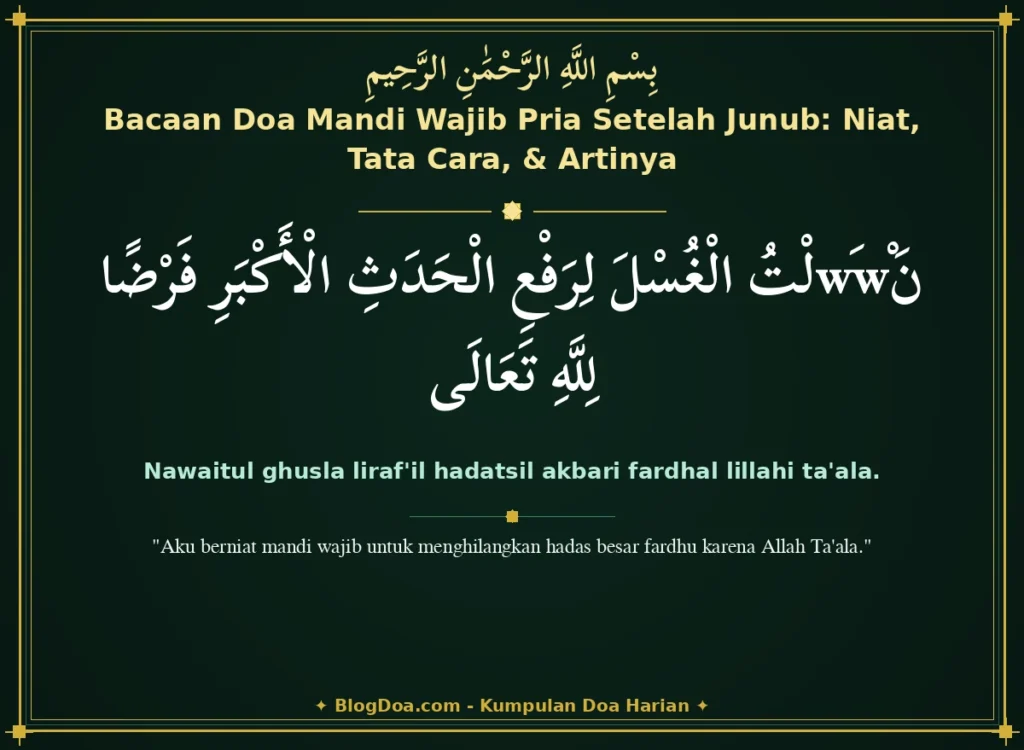 Bacaan Doa Mandi Wajib Pria Setelah Junub: Niat, Tata Cara, & Artinya