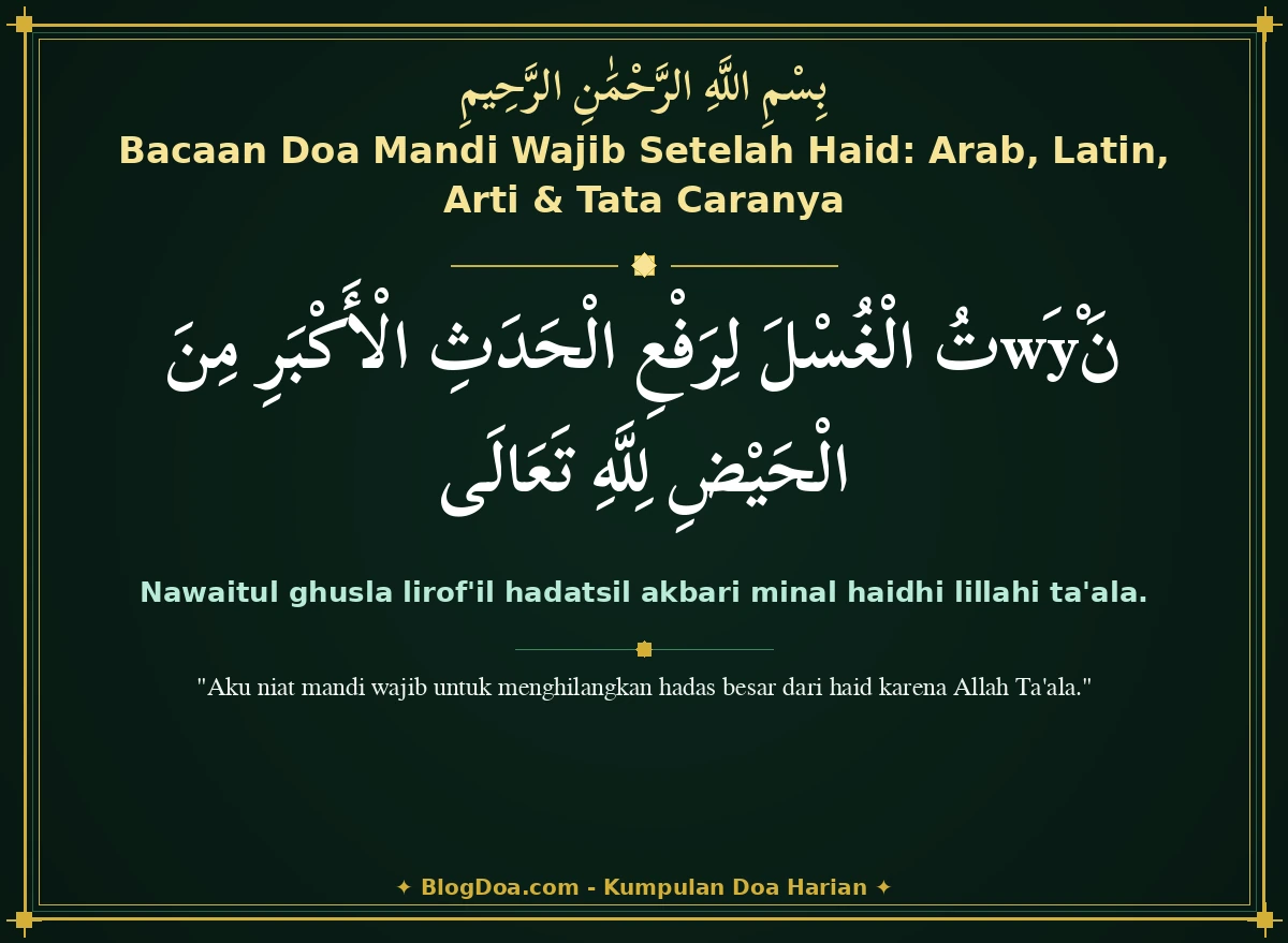 Bacaan Doa Mandi Wajib Setelah Haid: Arab, Latin, Arti & Tata Caranya