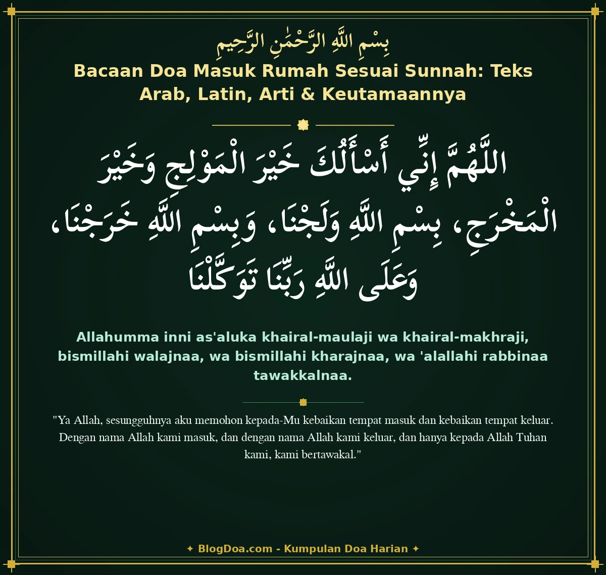 Bacaan Doa Masuk Rumah Sesuai Sunnah: Teks Arab, Latin, Arti & Keutamaannya
