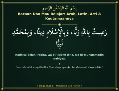Bacaan Doa Mau Belajar: Arab, Latin, Arti & Keutamaannya