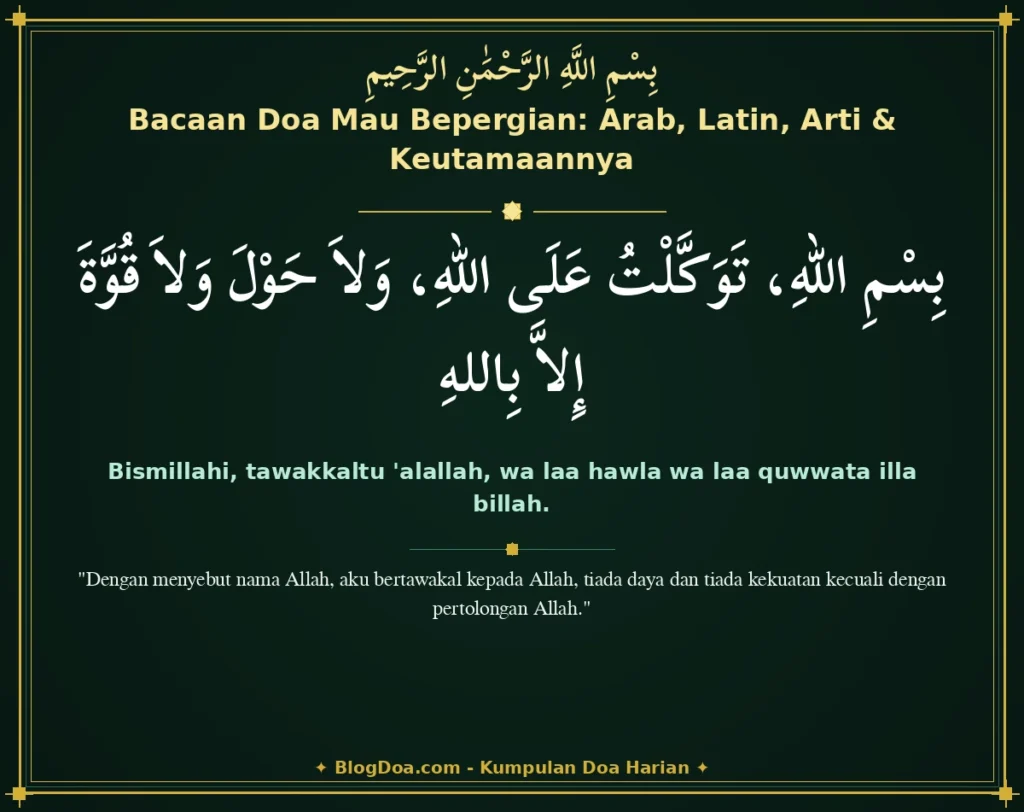 Bacaan Doa Mau Bepergian: Arab, Latin, Arti & Keutamaannya