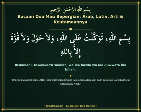 Bacaan Doa Mau Bepergian: Arab, Latin, Arti & Keutamaannya