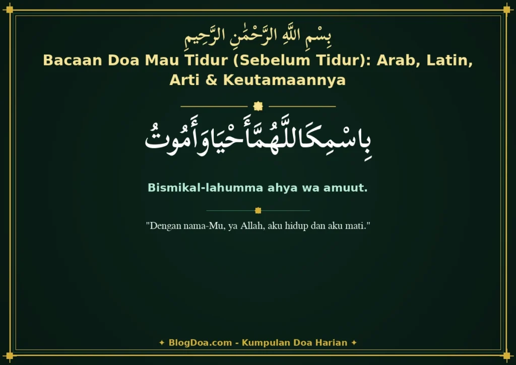 Bacaan Doa Mau Tidur (Sebelum Tidur): Arab, Latin, Arti & Keutamaannya