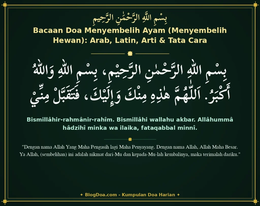 Bacaan Doa Menyembelih Ayam (Menyembelih Hewan): Arab, Latin, Arti & Tata Cara