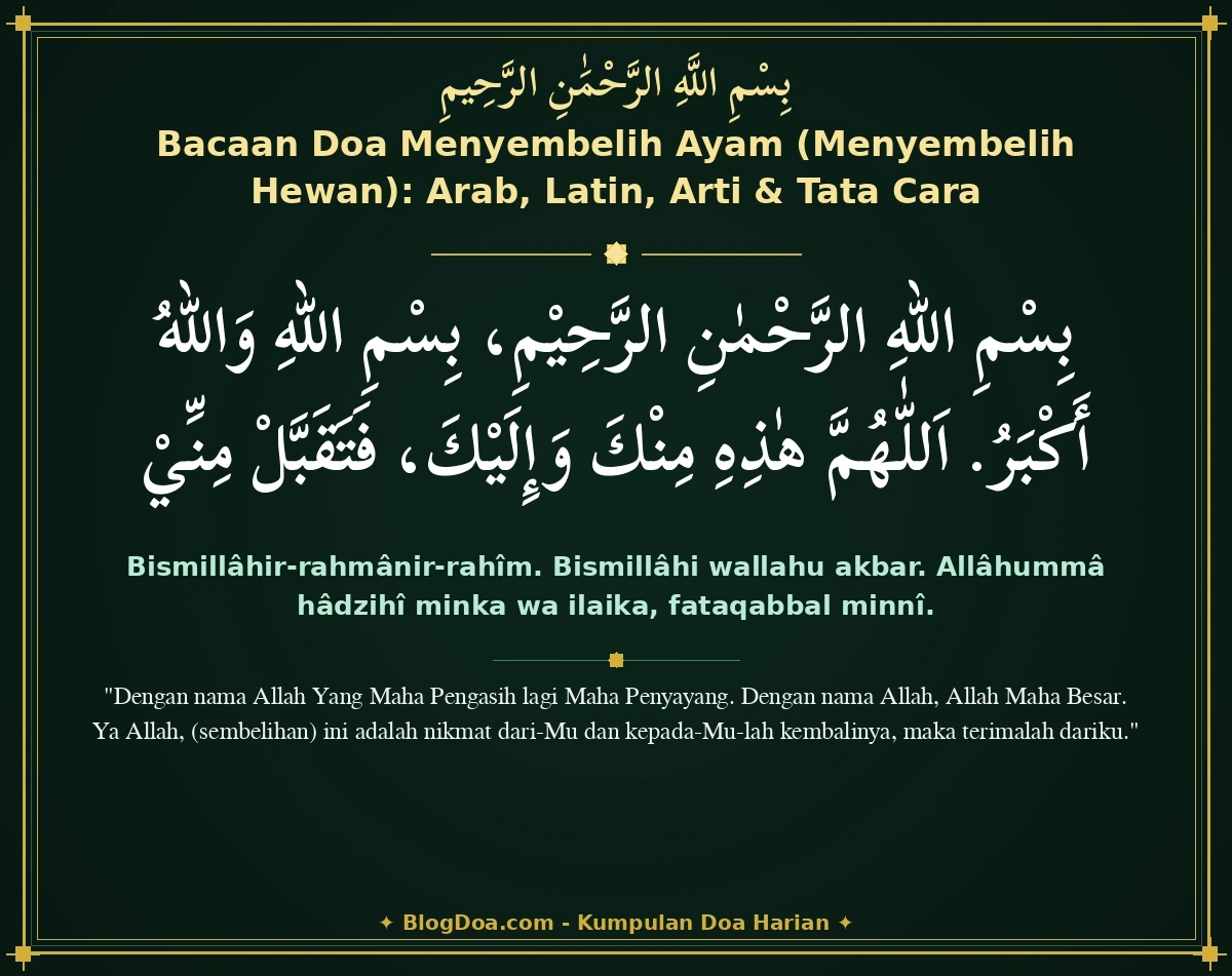 Bacaan Doa Menyembelih Ayam (Menyembelih Hewan): Arab, Latin, Arti & Tata Cara
