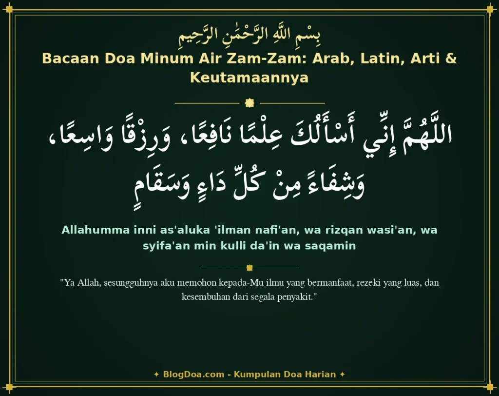 Bacaan Doa Minum Air Zam-Zam: Arab, Latin, Arti & Keutamaannya