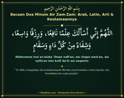 Bacaan Doa Minum Air Zam-Zam: Arab, Latin, Arti & Keutamaannya