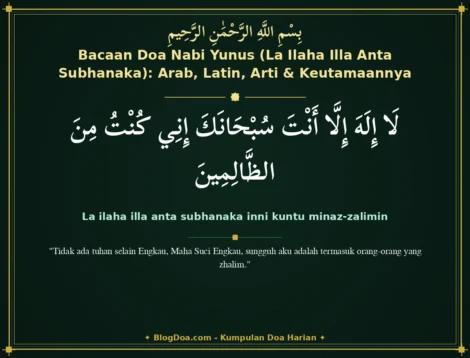 Bacaan Doa Nabi Yunus (La Ilaha Illa Anta Subhanaka): Arab, Latin, Arti & Keutamaannya