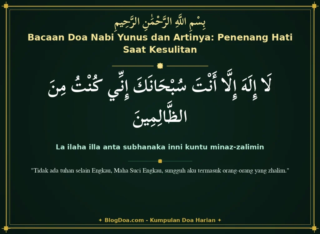 Bacaan Doa Nabi Yunus dan Artinya: Penenang Hati Saat Kesulitan