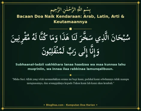 Bacaan Doa Naik Kendaraan: Arab, Latin, Arti & Keutamaannya