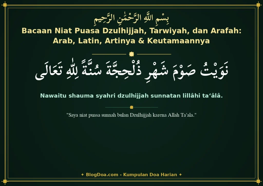 Bacaan Niat Puasa Dzulhijjah, Tarwiyah, dan Arafah: Arab, Latin, Artinya & Keutamaannya