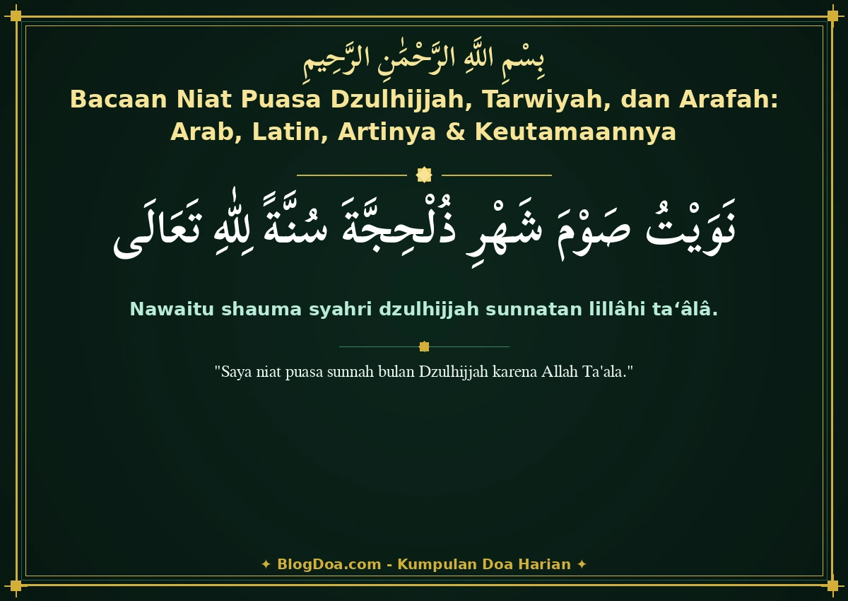 Bacaan Niat Puasa Dzulhijjah, Tarwiyah, dan Arafah: Arab, Latin, Artinya & Keutamaannya