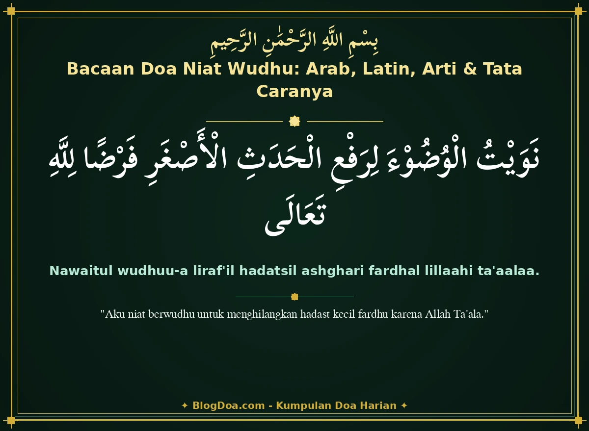 Bacaan Doa Niat Wudhu: Arab, Latin, Arti & Tata Caranya