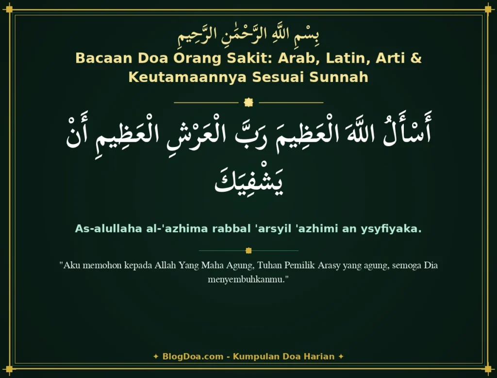 Bacaan Doa Orang Sakit: Arab, Latin, Arti & Keutamaannya Sesuai Sunnah